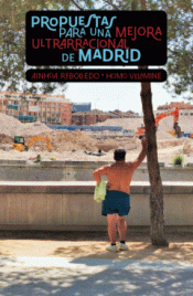 Cover Image: PROPUESTAS PARA UNA MEJORA ULTRARRACIONAL DE MADRID