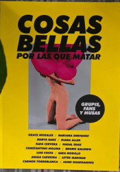 COSAS BELLAS POR LAS QUE MATAR Cover Image: COSAS BELLAS POR LAS QUE MATAR