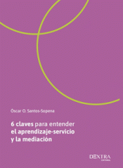 Cover Image: 6 CLAVES PARA ENTENDER EL APRENDIZAJE SERVICIO Y LA MEDIACIÓN