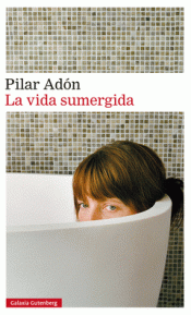 Cover Image: LA VIDA SUMERGIDA- RÚSTICA