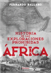 Cover Image: HISTORIA DE LAS EXPLORACIONES PROHIBIDAS EN ÁFRICA