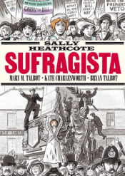 Cover Image: SALLY HEATHCOTE.SUFRAGISTA (11ª ED.)