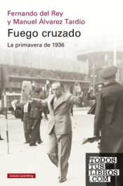 Cover Image: FUEGO CRUZADO. LA PRIMAVERA DE 1936