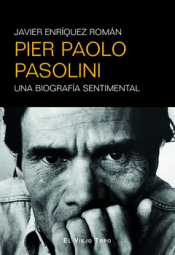 Cover Image: PIER PAOLO PASOLINI. UNA BIOGRAFIA SENTIMENTAL