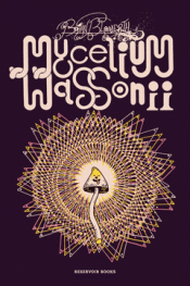 MYCELIUM WASSONII Cover Image: MYCELIUM WASSONII