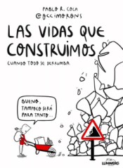 Cover Image: LAS VIDAS QUE CONSTRUIMOS CUANDO TODO SE DERRUMBA