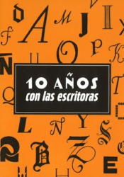 DIEZ AÑOS CON LAS ESCRITORAS Cover Image: DIEZ AÑOS CON LAS ESCRITORAS