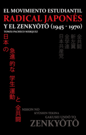 Cover Image: EL MOVIMIENTO ESTUDIANTIL RADICAL JAPONÉS Y EL ZENKYOTO (1945-1970)