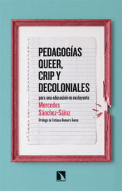 PEDAGOG¡AS QUEER, CRIP Y DECOLONIALES Cover Image: PEDAGOG¡AS QUEER, CRIP Y DECOLONIALES