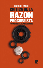 CRÍTICA DE LA RAZÓN PROGRESISTA Cover Image: CRÍTICA DE LA RAZÓN PROGRESISTA