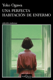 UNA PERFECTA HABITACIÓN DE ENFERMO Cover Image: UNA PERFECTA HABITACIÓN DE ENFERMO