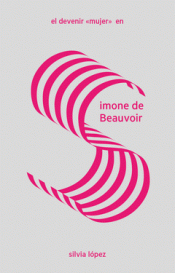 Imagen de cubierta: EL DEVENIR MUJER EN SIMONE DE BEAUVOIR