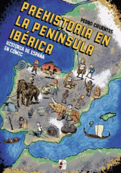 Cover Image: HISTORIA DEL ESPAÑA EN CÓMIC. LA PREHISTORIA EN LA PENÍNSULA IBÉR