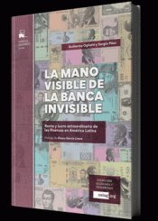 Cover Image: LA MANO VISIBLE DE LA BANCA INVISIBLE