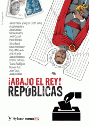 Imagen de cubierta: ABAJO EL REY! REPÚBLICAS