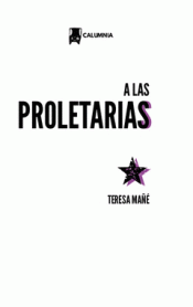 Imagen de cubierta: A LAS PROLETARIAS