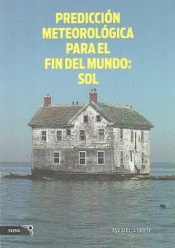 Cover Image: PREDICCIÓN METEOROLÓGICA PARA EL FIN DEL MUNDO: SOL