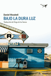 Cover Image: BAJO LA DURA LUZ