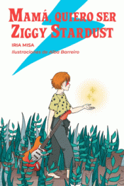 Cover Image: MAMÁ, QUIERO SER ZIGGY STARDUST