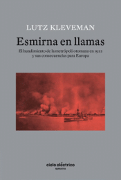 Cover Image: ESMIRNA EN LLAMAS