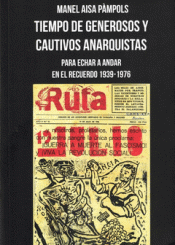 Cover Image: TIEMPO DE GENEROSOS Y CAUTIVOS ANARQUISTAS