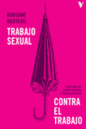 Cover Image: TRABAJO SEXUAL CONTRA EL TRABAJO