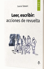 Cover Image: LEER, ESCRIBIR: ACCIONES DE REVUELTA