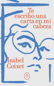 Cover Image: TE ESCRIBO UNA CARTA EN MI CABEZA