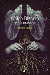 Cover Image: CHICO BIZARRO Y LAS MOSCAS