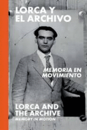 Cover Image: LORCA Y EL ARCHIVO: MEMORIA EN MOVIMIENTO