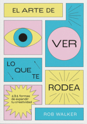 Cover Image: EL ARTE DE VER LO QUE TE RODEA