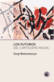 Cover Image: LOS FUTUROS DEL CAPITALISMO RACIAL