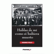Cover Image: HABLAS DE MI COMO SI HUBIERA MUERTO