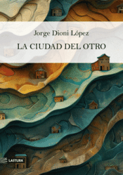 Cover Image: LA CIUDAD DEL OTRO