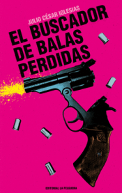 Cover Image: EL BUSCADOR DE BALAS PERDIDAS