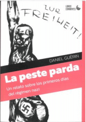 Cover Image: LA PESTE PARDA. UN RELATO SOBRE LOS PRIMEROS DÍAS DEL RÉGIMEN NAZI