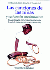 Imagen de cubierta: CANCIONES DE LAS NIÑAS, LAS. Y SU FUNCIÓN ENCULTURADORA.