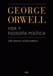 Cover Image: GEORGE ORWELL. VIDA Y FILOSOFÍA POLÍTICA