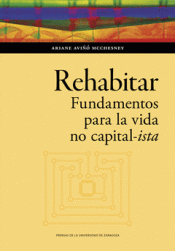 Cover Image: REHABITAR. FUNDAMENTOS PARA LA VIDA NO CAPITAL-ISTA