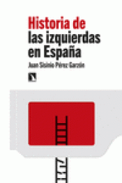 Cover Image: HISTORIA DE LAS IZQUIERDAS EN ESPAÑA