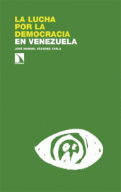 Cover Image: LA LUCHA POR LA DEMOCRACIA EN VENEZUELA
