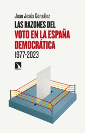 Cover Image: LAS RAZONES DEL VOTO EN LA ESPAÑA DEMOCRÁTICA (1977-2023)