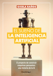 Cover Image: EL SUEÑO DE LA INTELIGENCIA ARTIFICIAL