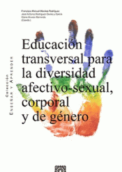 Cover Image: EDUCACIÓN TRANSVERSAL PARA LA DIVERSIDAD AFECTIVO-SEXUAL, CORPORAL Y DE GÉNERO