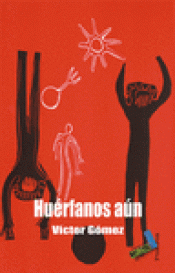 Imagen de cubierta: HUÉRFANOS AÚN