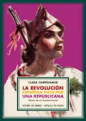 Imagen de cubierta: LA REVOLUCIÓN ESPAÑOLA VISTA POR UNA REPUBLICANA