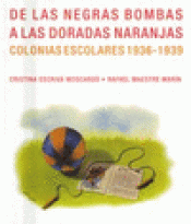 Imagen de cubierta: DE LAS NEGRAS BOMBAS A LAS DORADAS NARANJAS