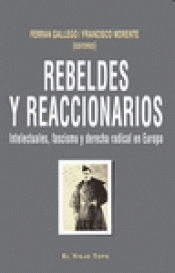 Imagen de cubierta: REBELDES Y REACCIONARIOS