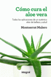 Imagen de cubierta: COMO CURA EL ALOE VERA