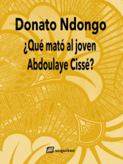 Cover Image: ¿QUÉ MATÓ AL JOVEN ABDOULAYE CISSÉ?